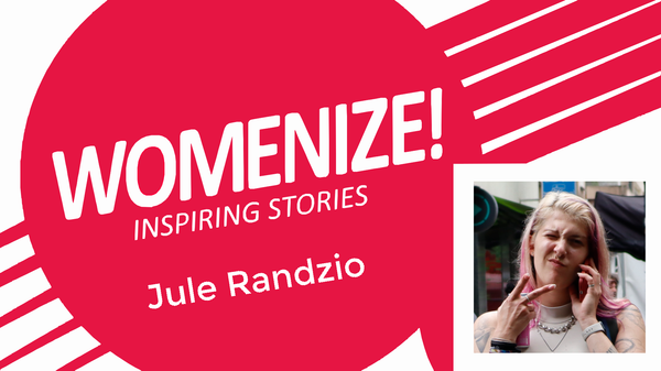 Womenize! Inspiring Stories: Jule Randzio